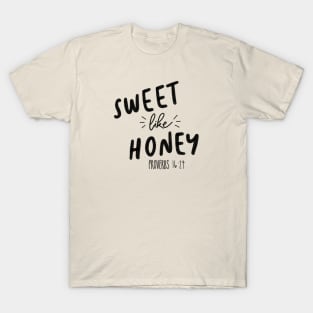 Sweet like Honey T-Shirt